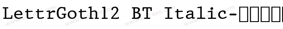LettrGoth12 BT Italic字体转换